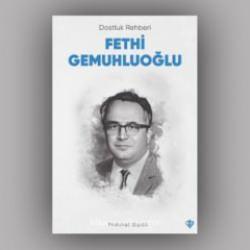 Mahmut Bıyıklı'nın kaleminden Fetih Gemuhluoğlu portresi: Dostluk Rehberi